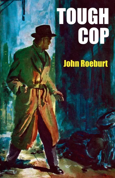 Обложка книги Tough Cop. A Johnny Devereaux Mystery, John Roeburt