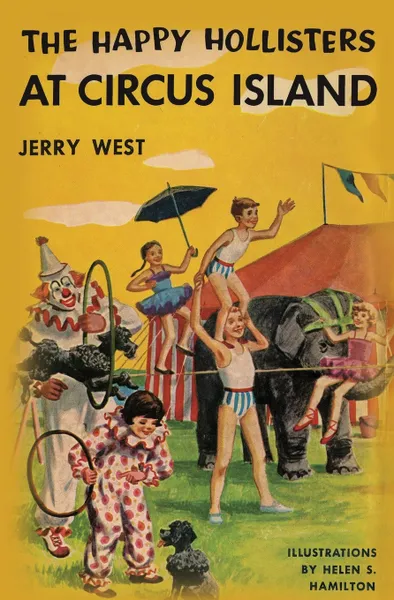 Обложка книги The Happy Hollisters at Circus Island, Jerry West