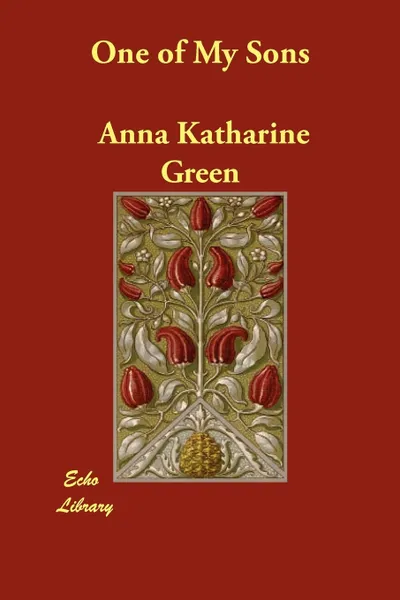 Обложка книги One of My Sons, Anna Katharine Green