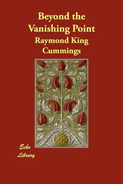 Обложка книги Beyond the Vanishing Point, Raymond King Cummings