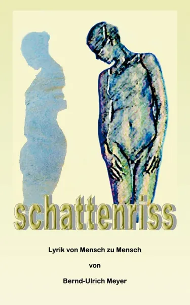 Обложка книги Schattenriss, Bernd-Ulrich Meyer