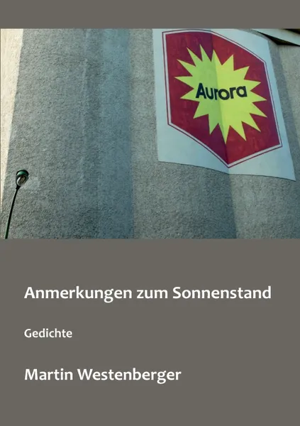 Обложка книги Anmerkungen zum Sonnenstand. Gedichte, Martin Westenberger