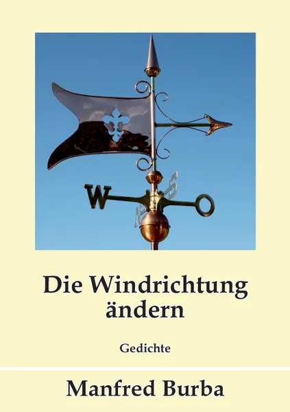 Обложка книги Die Windrichtung andern, Manfred Burba