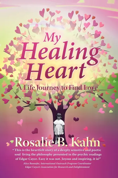 Обложка книги My Healing Heart. A Life Journey to Find Love, Rosalie B. Kahn