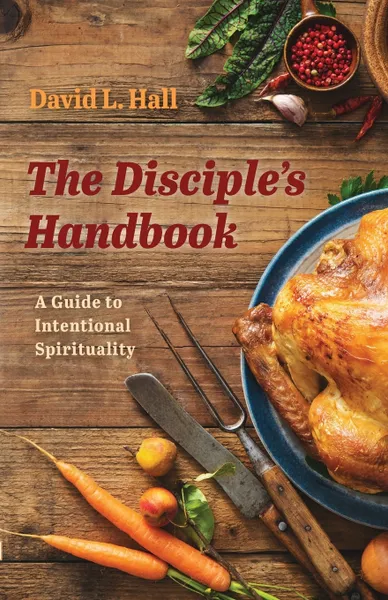 Обложка книги The Disciple's Handbook, David L. Hall