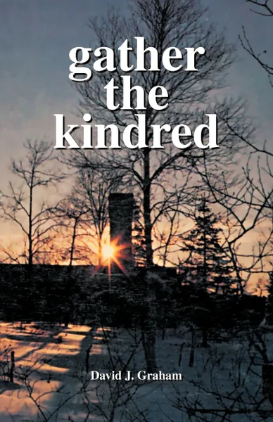 Обложка книги Gather the Kindred, David J. Graham