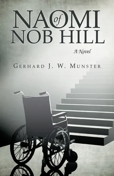 Обложка книги Naomi of Nob Hill, J. W. Munster Gerhard J. W. Munster