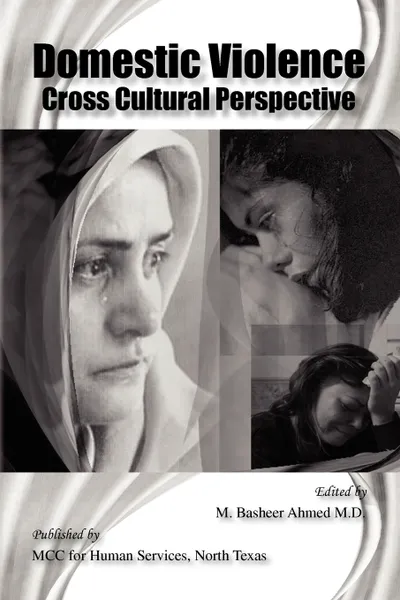 Обложка книги Domestic Violence Cross Cultural Perspective, M. Basheer M.D. Ahmed