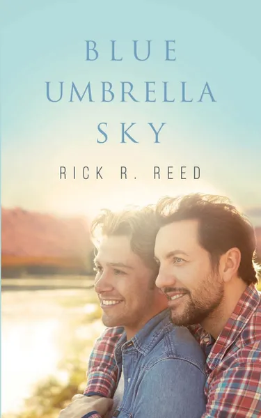 Обложка книги Blue Umbrella Sky, Rick R. Reed