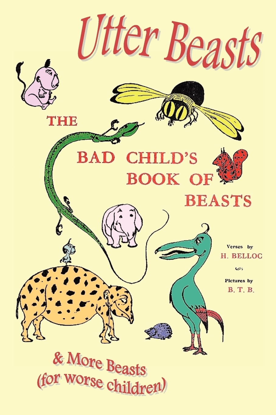 фото Utter Beasts. The Bad Child's Book of Beasts and More Beasts (for Worse Children)