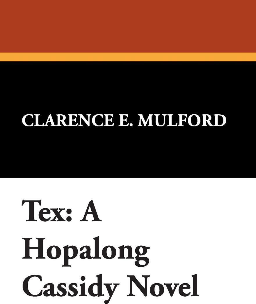 фото Tex. A Hopalong Cassidy Novel