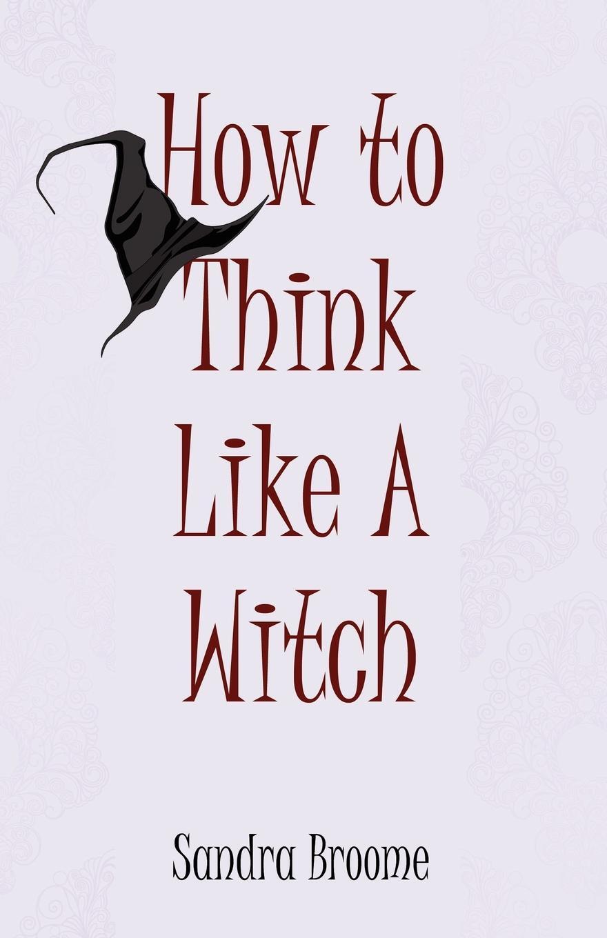 фото How to Think Like a Witch