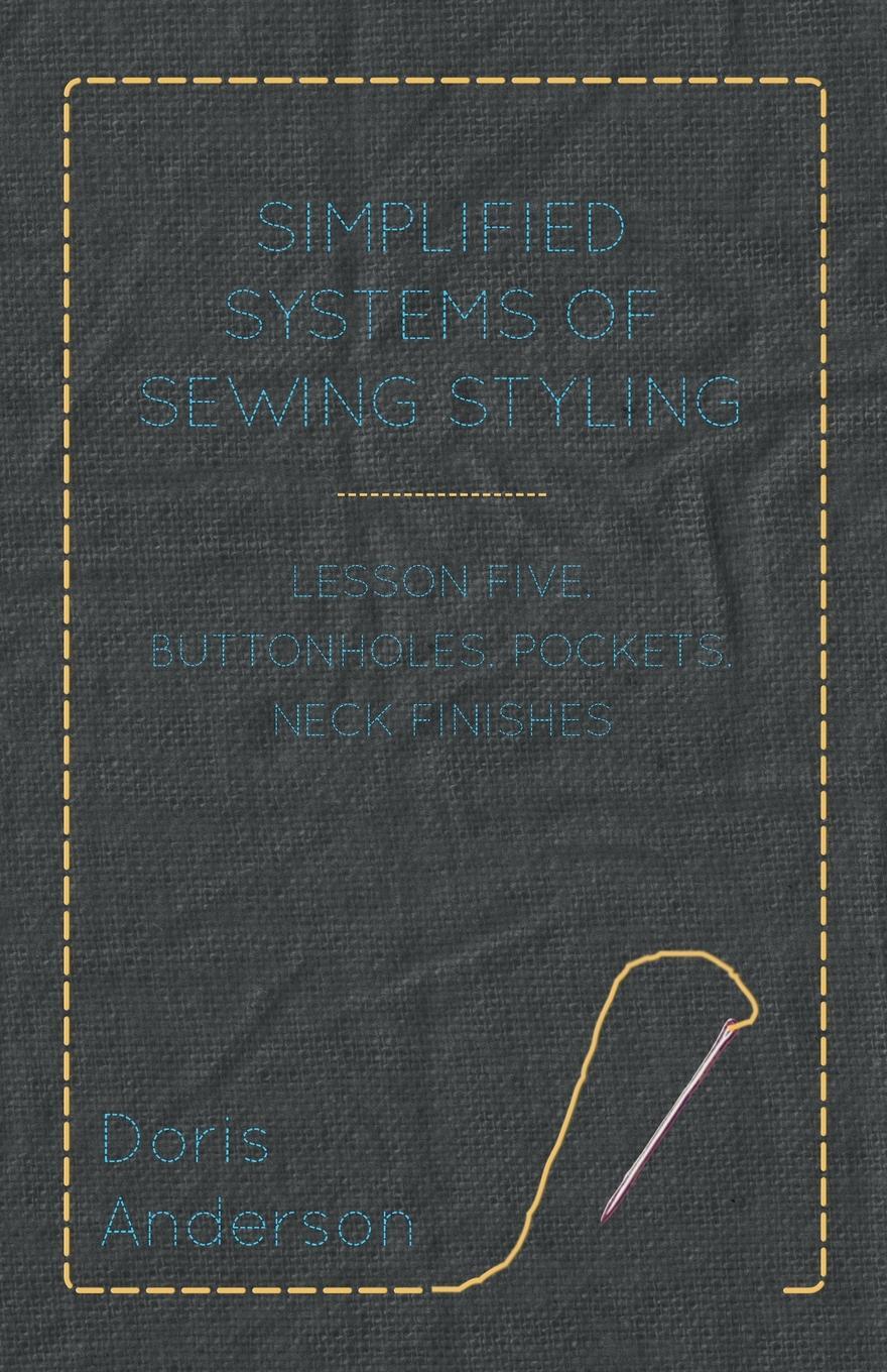 фото Simplified Systems of Sewing Styling - Lesson Five, Buttonholes, Pockets, Neck Finishes