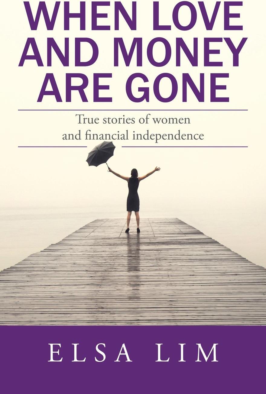 фото When Love and Money Are Gone. True stories of women and financial independence