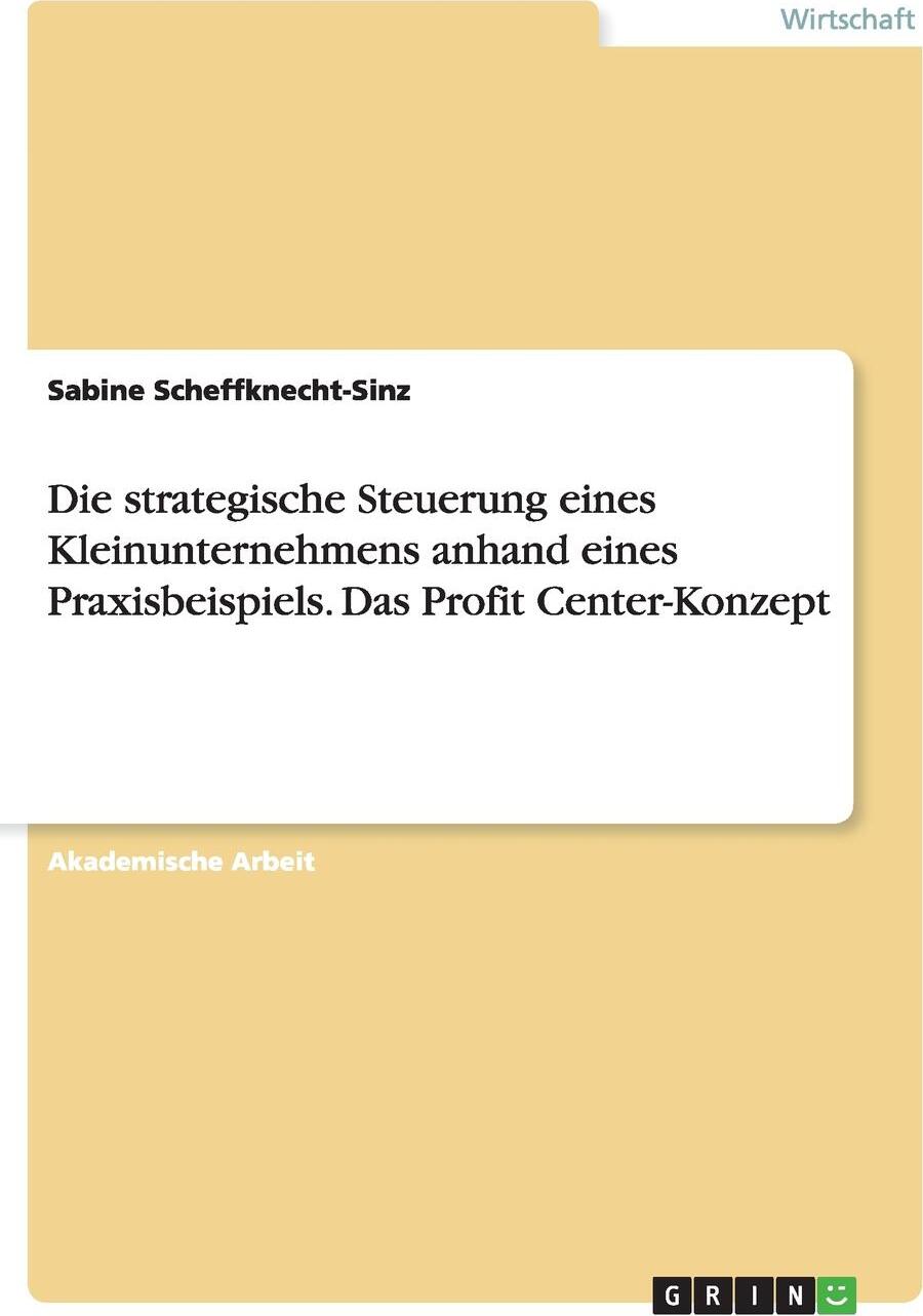 фото Die strategische Steuerung eines Kleinunternehmens anhand eines Praxisbeispiels. Das Profit Center-Konzept