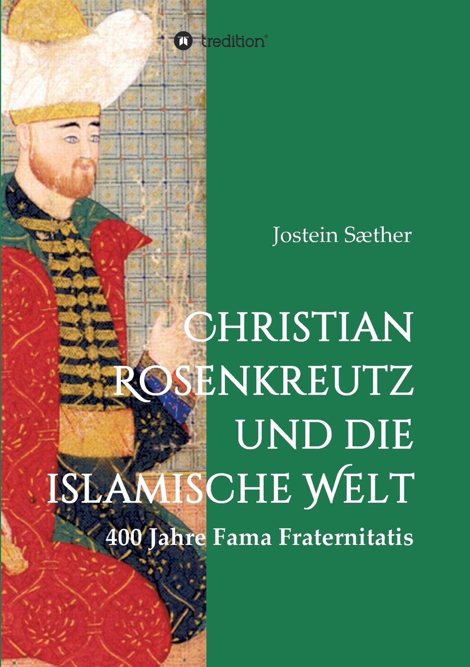 фото Christian Rosenkreutz und die islamische Welt