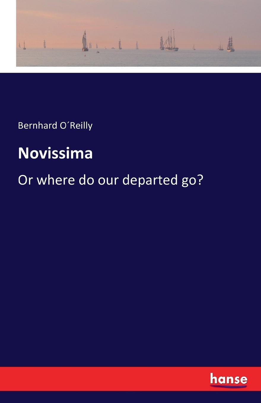 Novissima. Bernhard O?Reilly Novissima. Bernhard O?Reilly