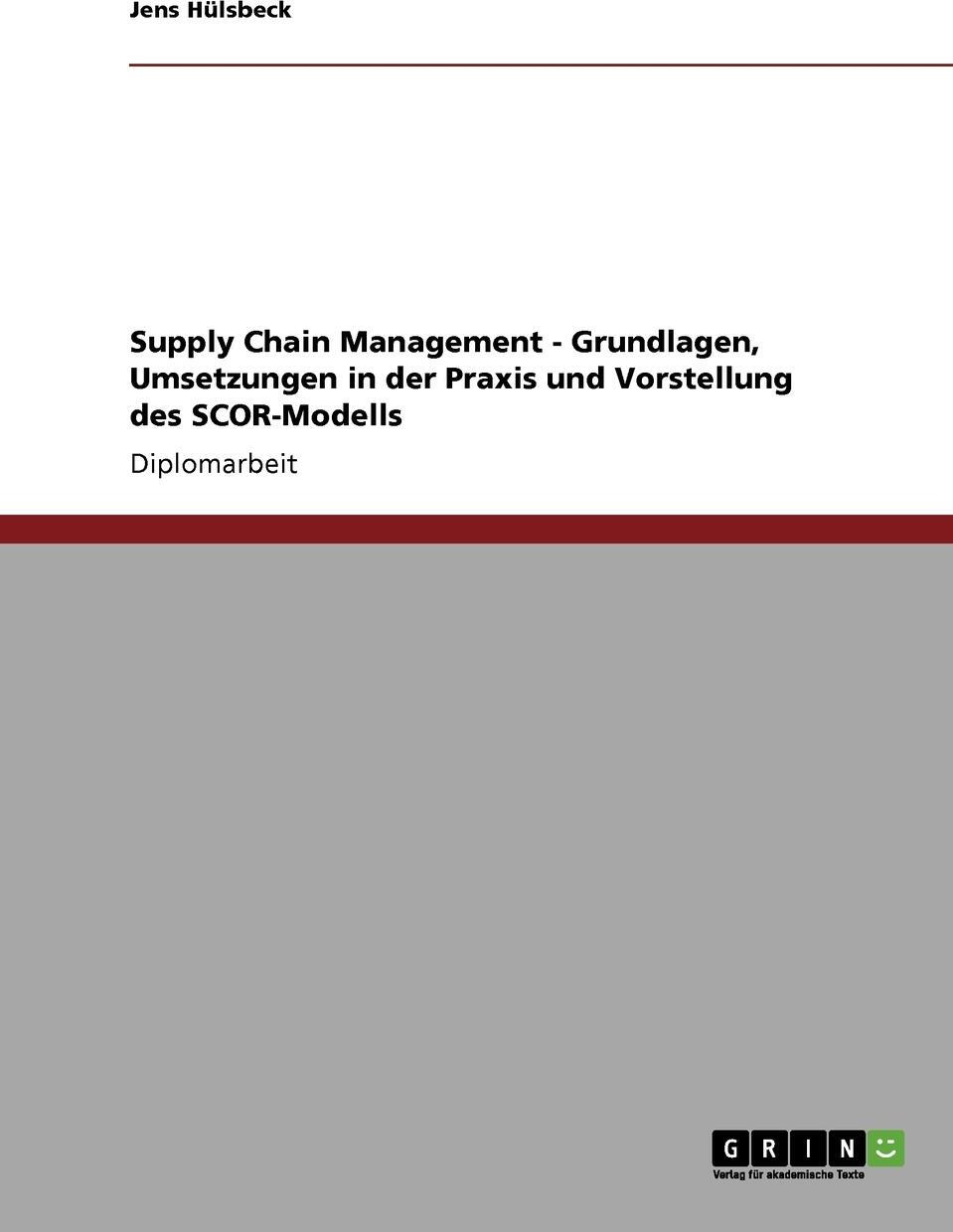 фото Supply Chain Management - Grundlagen, Umsetzungen in der Praxis und Vorstellung des SCOR-Modells