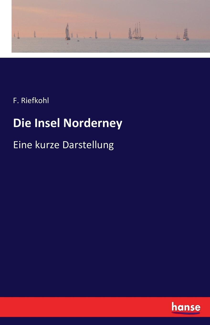 Die Insel Norderney. F. Riefkohl Die Insel Norderney. F. Riefkohl