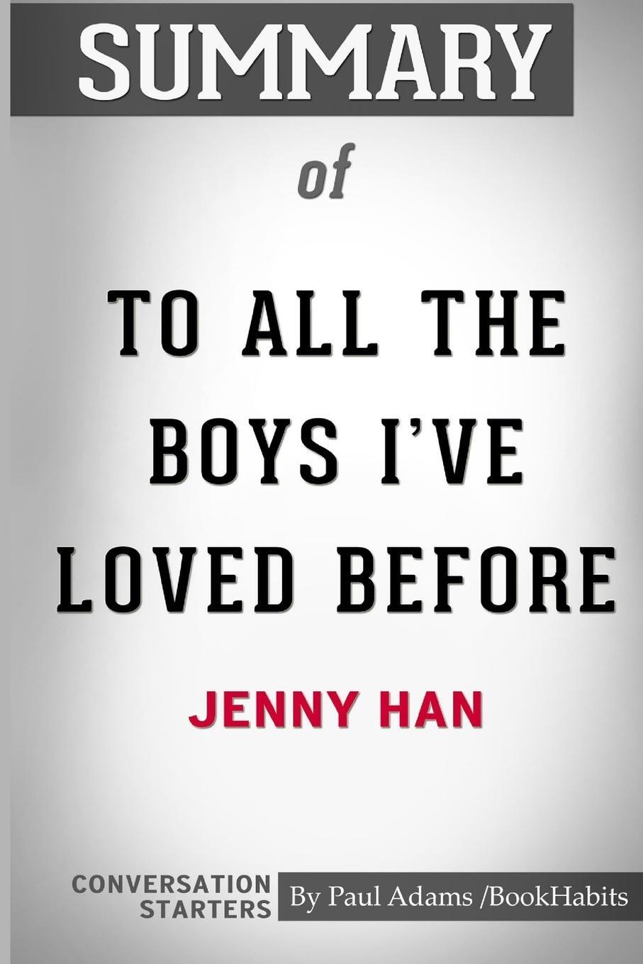 фото Summary of To All The Boys I've Loved Before by Jenny Han. Conversation Starters