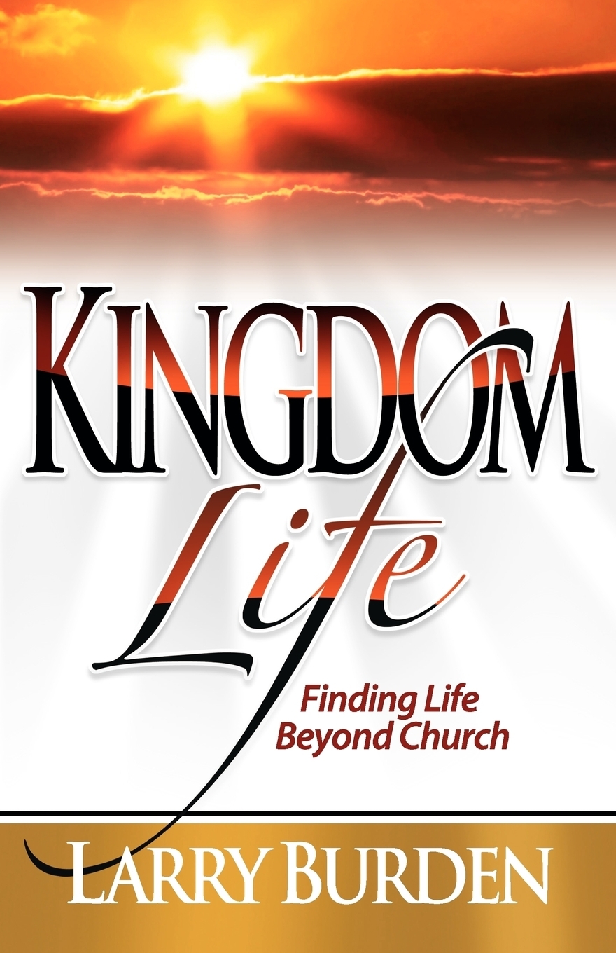 фото Kingdom Life. Finding Life Beyond Church