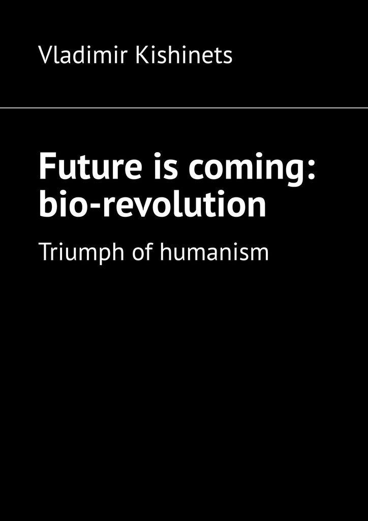 фото Future is coming: bio-revolution