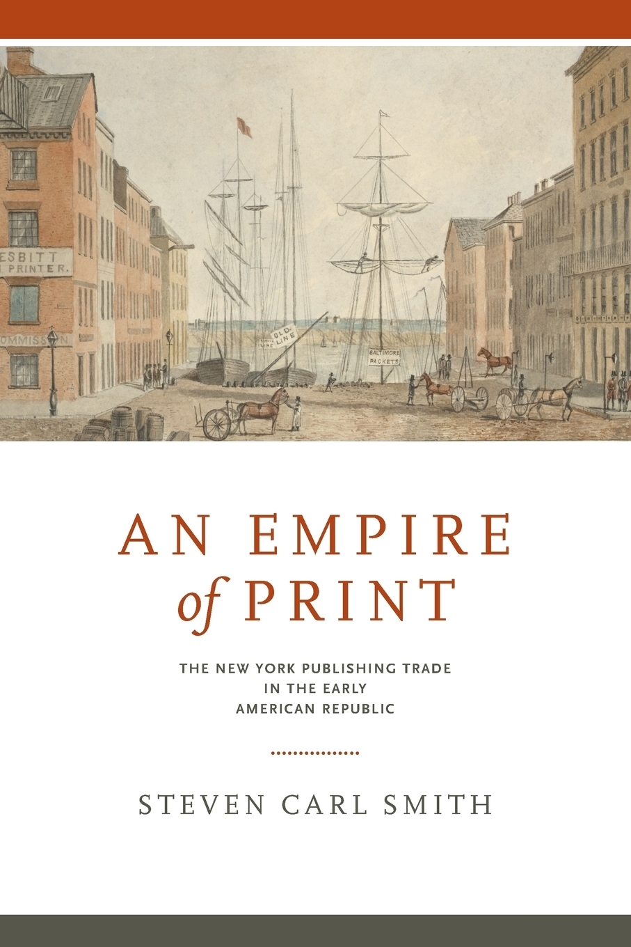 фото An Empire of Print. The New York Publishing Trade in the Early American Republic