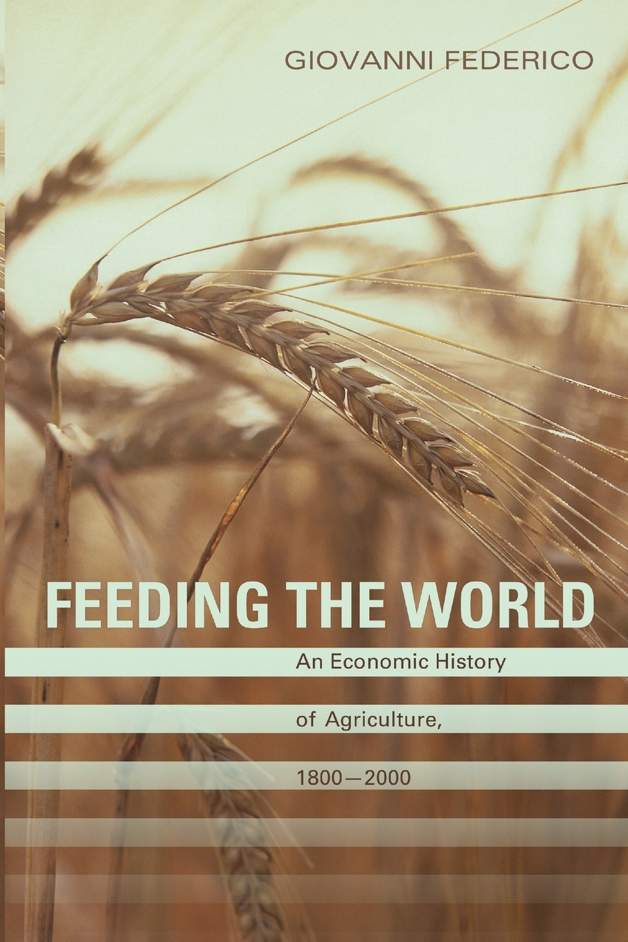 фото Feeding the World. An Economic History of Agriculture, 1800-2000