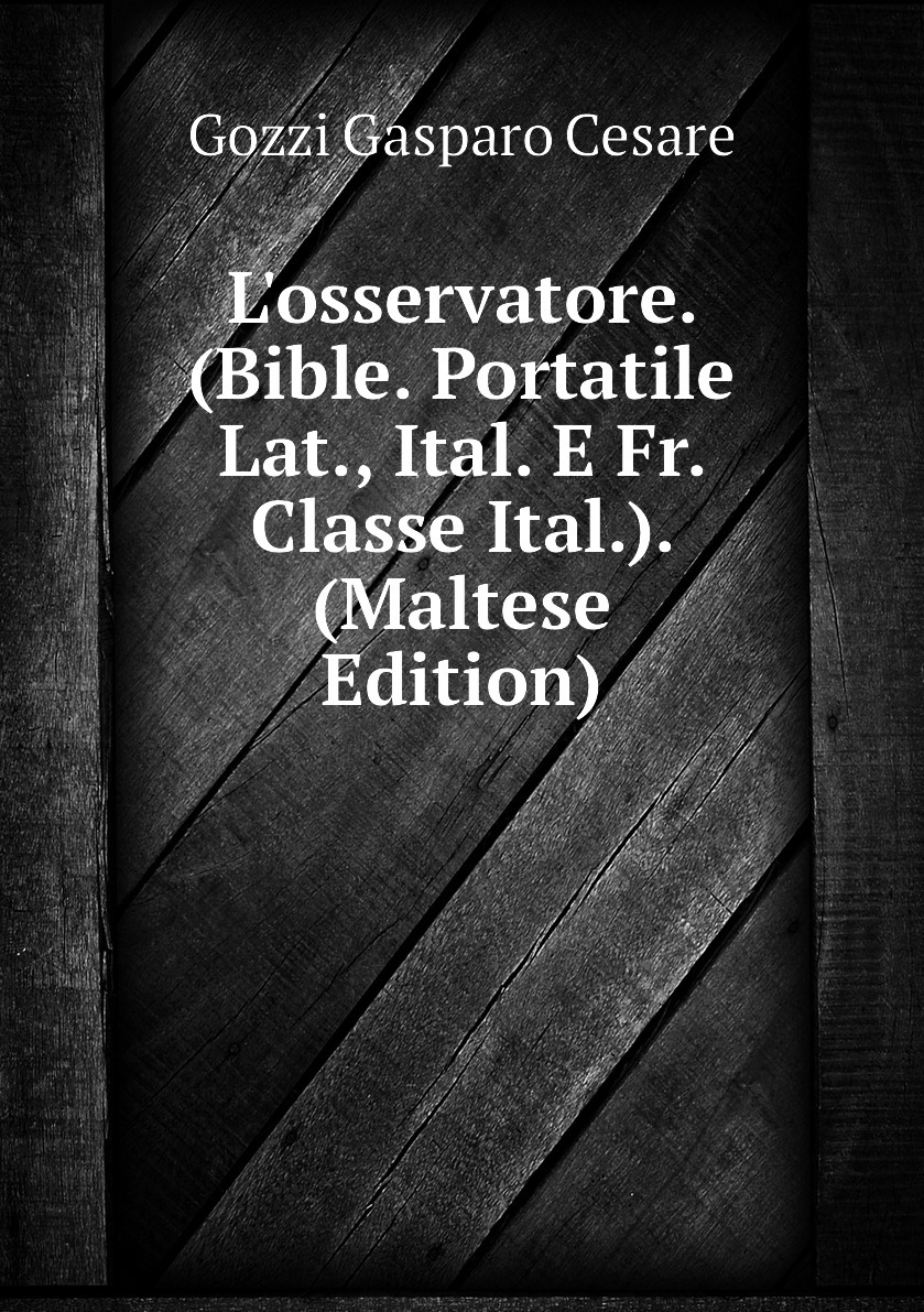 L'osservatore. (Bible. Portatile Lat., Ital. E Fr. Classe Ital.). (Maltese Edition) 9781142869984