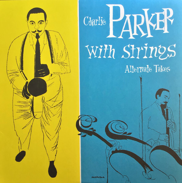 Виниловая пластинка PARKER, CHARLIE - Charlie Parker With Strings: Alternate Takes (Limited Blue Vinyl) (Rsd). 1 LP