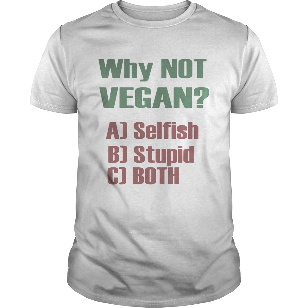 L just really. Selfish футболка. Футболка why not. Not Vegan. Футболка why not Now why
