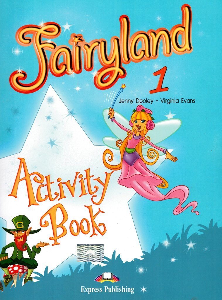 Вирджиния эванс тетрадь. Fairyland Jenny Dooley. Virginia Evans Jenny Dooley. Fairyland 1 pupil's book. Fairyland 4 activity book.