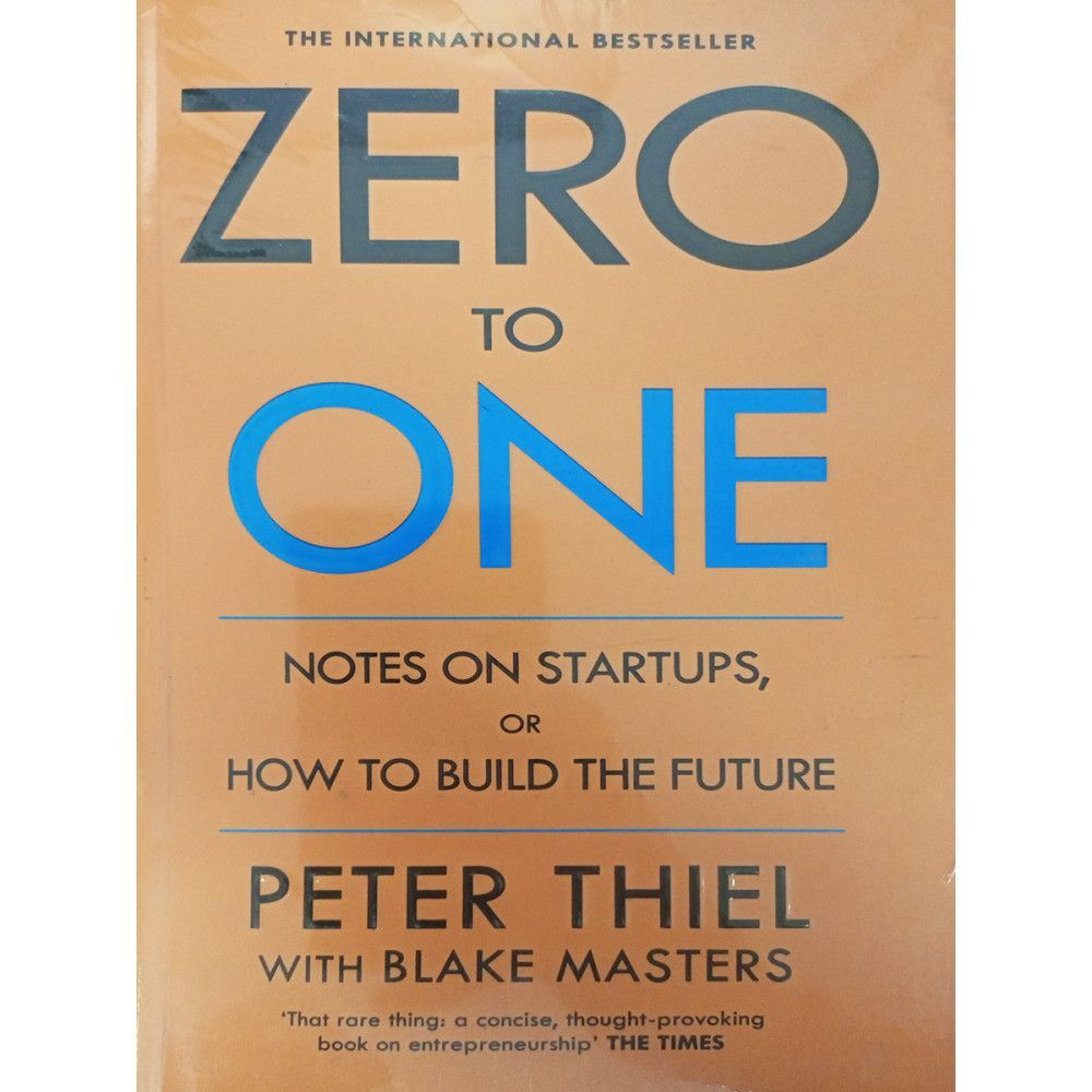 Zero to One: Notes on startups, or how to build the Future