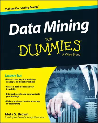 Data Mining For Dummies | Brown Meta S. | Электронная книга