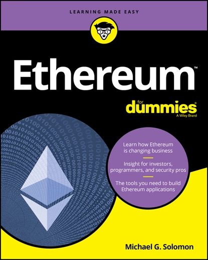 Ethereum For Dummies | Solomon Michael G. | Электронная книга