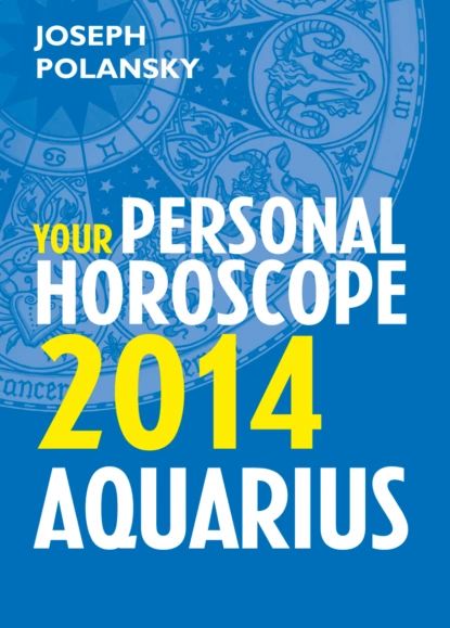 Aquarius 2014: Your Personal...