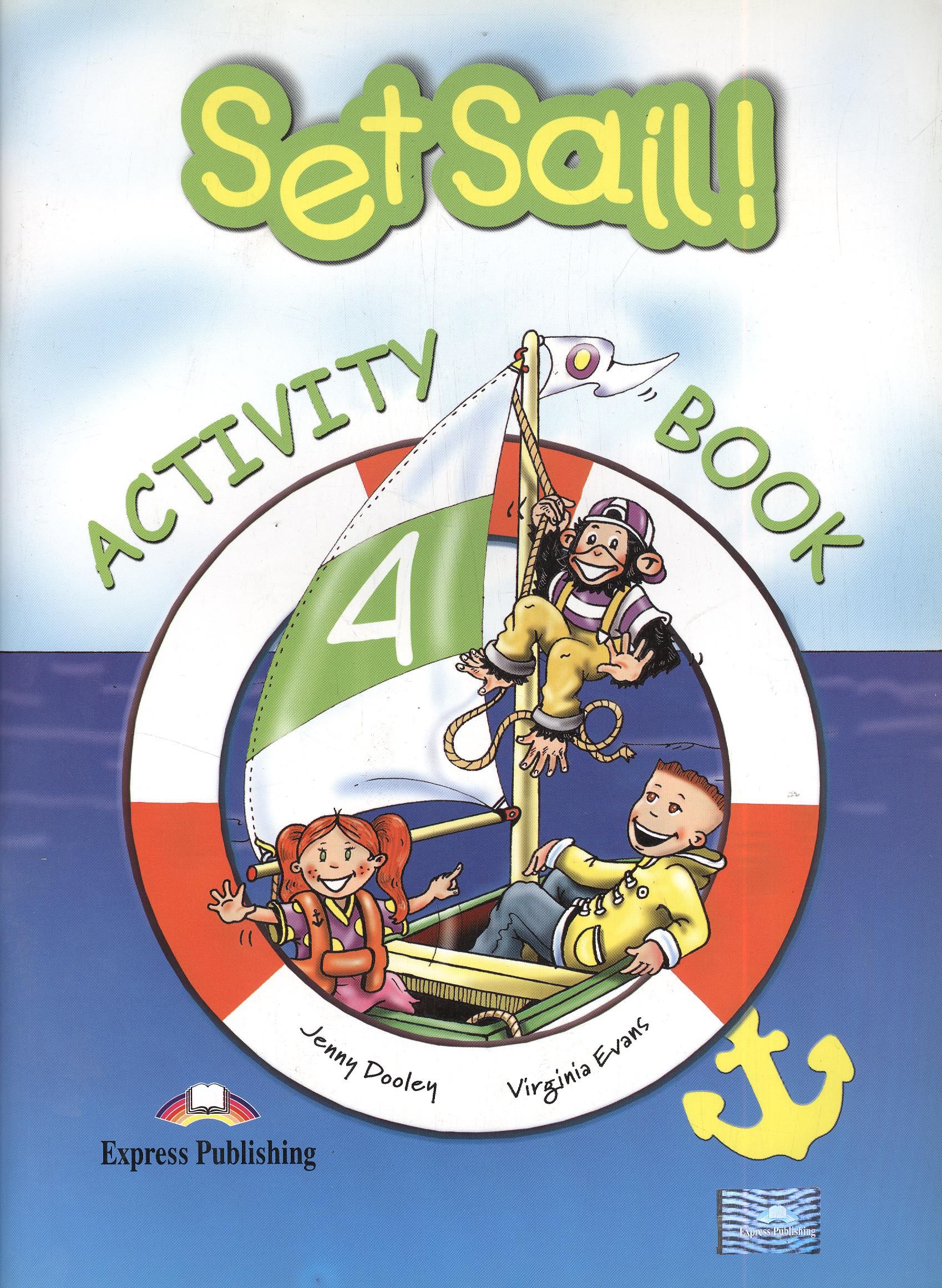 Вирджиния эванс тетрадь. Set Sail учебник. Sail away! 2 Activity book. Set Sail! 3 Pupil's book. Set Sail 2 activity book карточки.