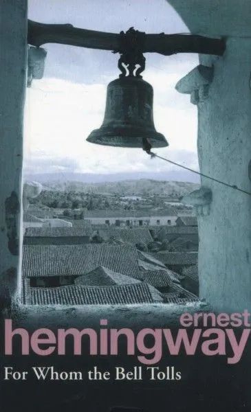 For Whom the Bell Tolls Hemingway E. | Hemingway Ernest