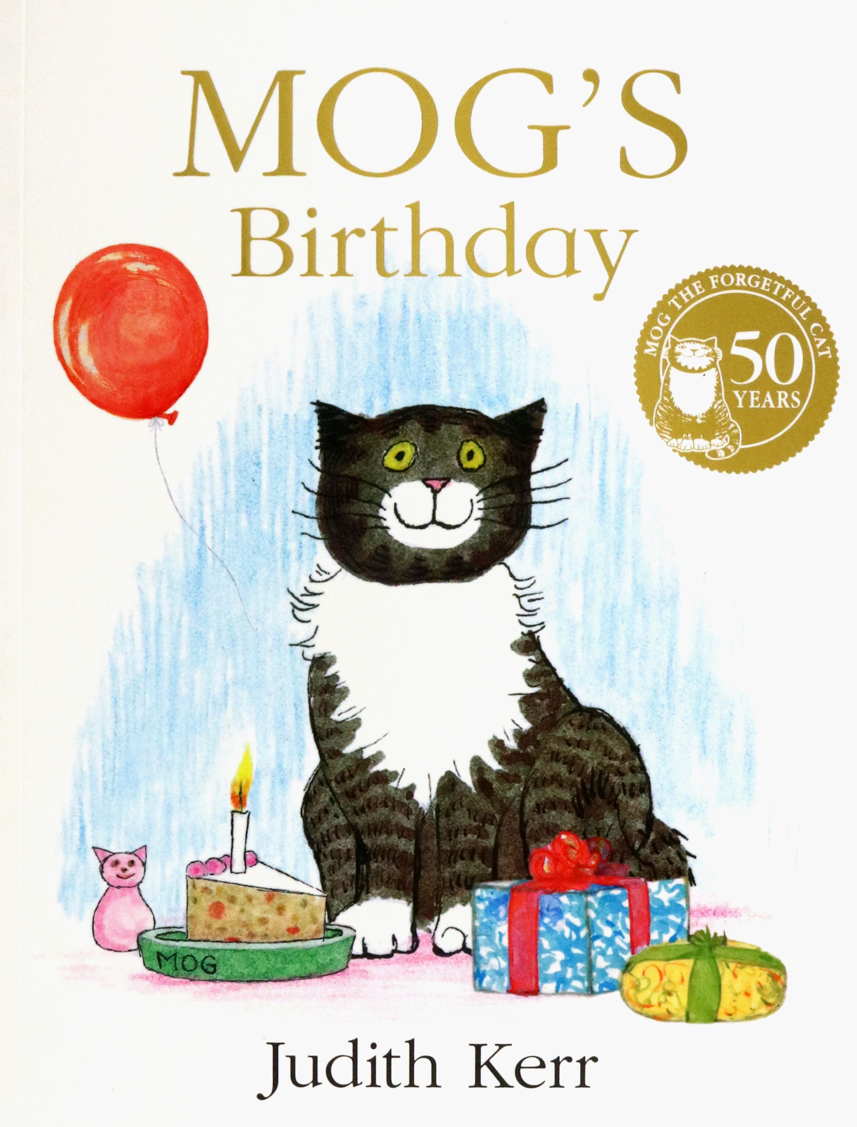 Mog. Kerr, Judith "mog`s Birthday". Kerr Judith "mog and me". Judith Kerr Birthday. Judith Kerr "mog and Bunny"