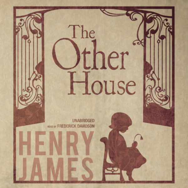 To go the other house. Henry James "the Middle years".