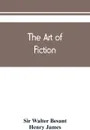 The art of fiction - Sir Walter Besant, Henry James