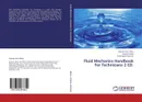 Fluid Mechanics Handbook For Technicians 2 ED. - Samuel Anim Ofosu,Joseph Parbey and Frank Agyen Dwomoh