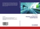 Adoption of Electronic Health Records - Farhat Jehan and Mahesha Kapurubandara