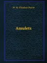 Amulets - W.M. Flinders Petrie