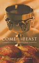 Come to the Feast. A Companion to Common Worship Holy Communion - Gill Ambrose, Simon Kershaw