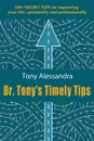 Dr. Tony's Timely Tips - Tony Alessandra