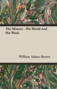 The Minster - His World And His Work - William Adams Brown