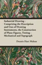 Industrial Drawing - Comprising the Description and Uses of Drawing Instruments, the Construction of Plane Figures, Tinting - Mechanical and Topograph - Dennis Hart Mahan, D. H. Mahan