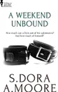 A Weekend Unbound - S. Dora, A. Moore