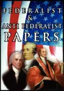 The Federalist & Anti Federalist Papers - Alexander Hamilton, James Madison, John Jay